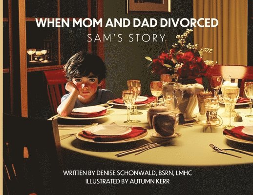 WHEN MOM AND DAD DIVORCED Sam's Story 1