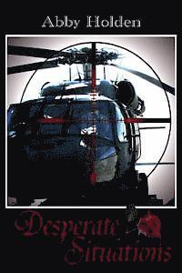 Abby Holden - Desperate Situations, Häftad