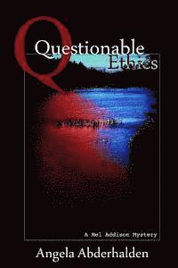 Questionable Ethics: A Mel Addison Mystery 1