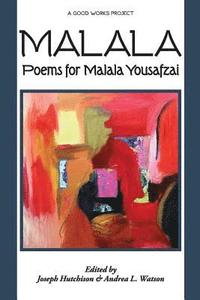 bokomslag Malala: Poems for Malala Yousafzai
