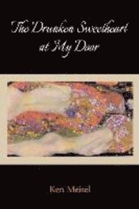 The Drunken Sweetheart at My Door 1