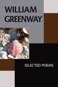 bokomslag William Greenway: Selected Poems