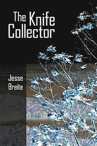 Jesse Breite, Diane Kistner - The Knife Collector, Häftad