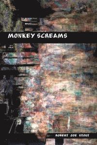 Robert Joe Stout, Diane Kistner - Monkey Screams, Häftad