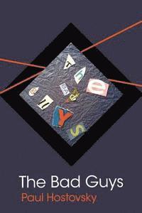 Paul Hostovsky, Diane Kistner - The Bad Guys, Häftad