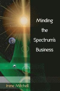 Minding the Spectrum's Business 1