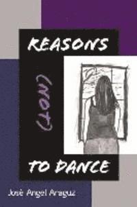 Reasons (not) to Dance 1