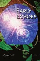 bokomslag Early Echoes