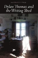 Martin Willits Jr, Rachel L. Macaulay - Dylan Thomas and the Writing Shed, Häftad