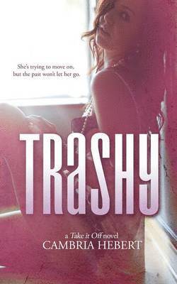 Cambria Hebert - Trashy, Häftad