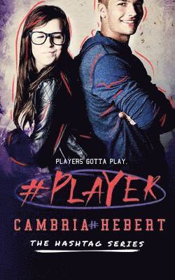 Cambria Hebert - #Player, Häftad