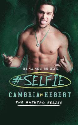 Cambria Hebert - #Selfie, Häftad