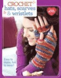 Crochet Hats, Scarves & Wristlets