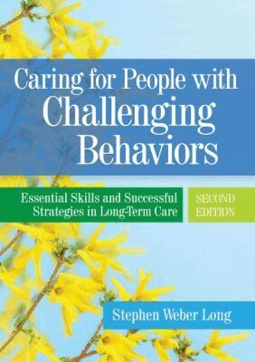 Stephen Weber Long - Caring for People with Challenging Behaviors, Häftad