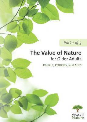 bokomslag Access to Nature, Part 1: The Value of Nature: People, Policies, and Places