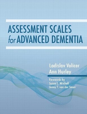 Ann C. Hurley, Ladislav Volicer - Assessment Scales for Advanced Dementia, Häftad