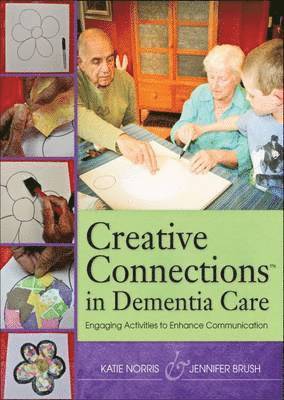 Creative Connections in Dementia Care 1