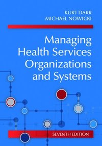 bokomslag Managing Health Services Organizations and Systems