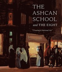 bokomslag The Ashcan School and The Eight