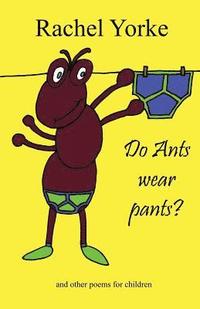 bokomslag Do Ants Wear Pants?: And Other Poems for Children