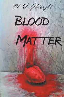 M V Ghiorghi - Blood Matter, Häftad. Tillgänglighet: Lägg i varukorg