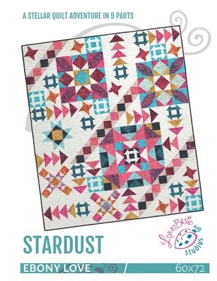 Stardust: A Quilt Adventure in 9 Parts