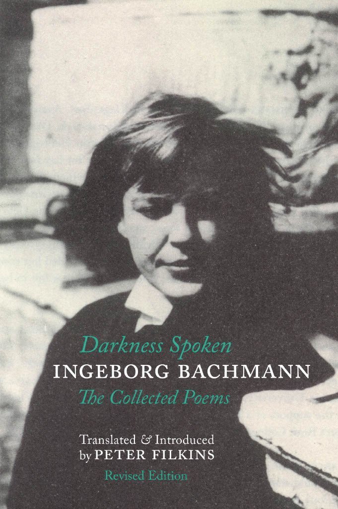 Ingeborg Bachmann - Darkness Spoken: The Collected Poems of Ingeborg Bachmann, Häftad