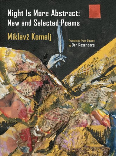 Miklavž Komelj - Night Is More Abstract, Häftad