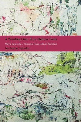 A Winding Line: Three Hebrew Poets 1