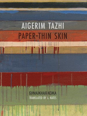 Aigerim Tazhi - Paper-Thin Skin, Häftad
