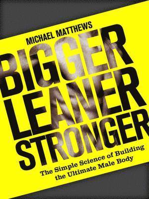 Bigger Leaner Stronger