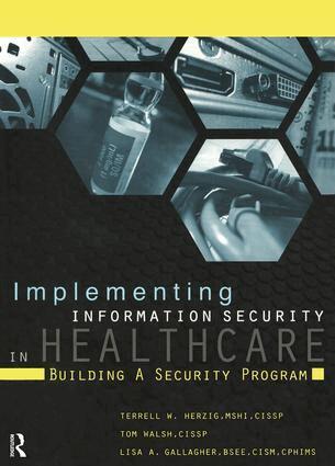 Terrell Herzig, Tom Walsh - Implementing Information Security in Healthcare, Häftad