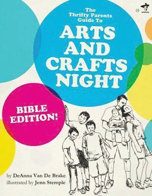 bokomslag The Thrifty Parents' Guide to Arts and Crafts Night
