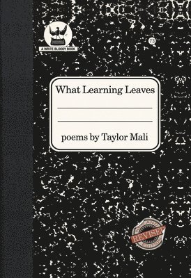bokomslag What Learning Leaves: New Edition