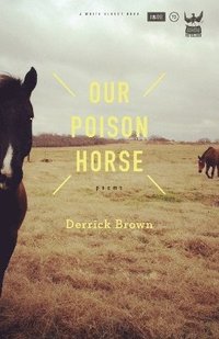 bokomslag Our Poison Horse