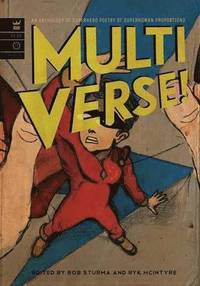 bokomslag Multiverse! A Superhero Poetry Anthology of Superhuman Proportions