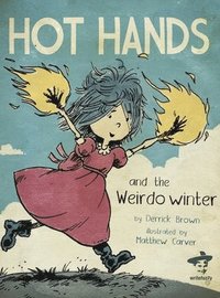 bokomslag Hot Hands and the Weirdo Winter