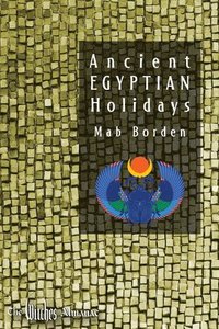 bokomslag Ancient Egyptian Holidays