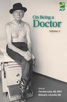 bokomslag On Being a Doctor, Volume 4