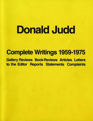 bokomslag Donald Judd: Complete Writings 1959-1975