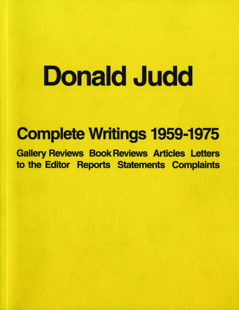 Donald Judd - Donald Judd: Complete Writings 1959-1975, Häftad