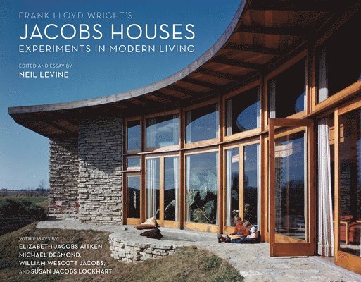 Neil Levine - Frank Lloyd Wright's Jacobs Houses: Experiments in Modern Living, Häftad