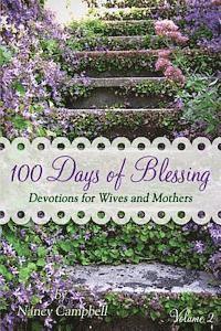 bokomslag 100 Days of Blessing - Volume 2: Devotions for Wives and Mothers