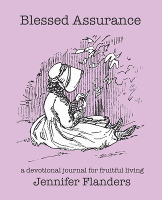 Blessed Assurance: A Devotional Journal for Fruitful Living 1