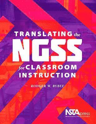 bokomslag Translating the NGSS for Classroom Instruction