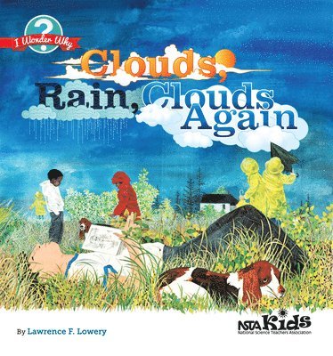 Lawrence F. Lowery - Clouds, Rain, Clouds Again: Cómo Utilizar Manuales Infantiles Para Promover El Aprendizaje de Stem (Activities in Spanish), Häftad