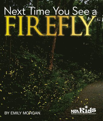 Emily Morgan - Next Time You See a Firefly, Inbunden