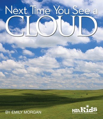 Next Time You See a Cloud 1