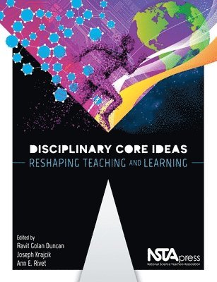 Ravit Golan Duncan, Joseph Krajcik, Ann E. Rivet - Disciplinary Core Ideas, Häftad