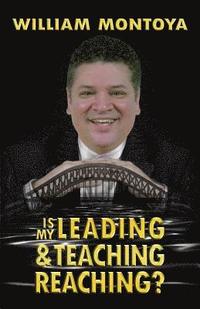 bokomslag Is My Leading & Teaching Reaching?